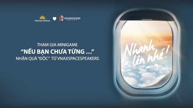 Tham gia minigame “Nếu bạn chưa từng …” – Nhận quà “độc” từ VNAxSpaceSpeakers