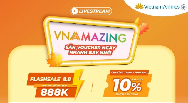 Bạn có hẹn với VNA 20h tối nay: Hãy sẵn sàng tinh thần “chốt đơn” cùng loạt ưu đãi