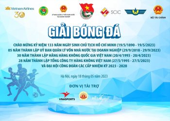 ĐTN VNA tổ chức Giải bóng đá chào mừng các sự kiện lớn trong tháng 5