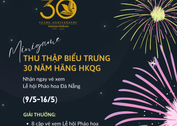 [Minigame] Nhận vé xem Lễ hội pháo hoa Đà Nẵng trên VNA Spirit