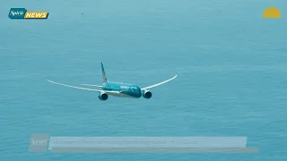 [Spirit Channel] VNA News: Vietnam Airlines mở đường bay thẳng Hà Nội – Melbourne