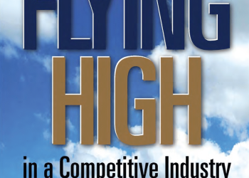 Cuốn sách Flying High in a Competitive Industry: Secrets of the World’s Leading Airline