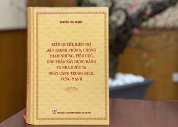 Nhận thức và thái độ ứng xử với các hành vi tham nhũng, tiêu cực theo tác phẩm của Tổng Bí thư