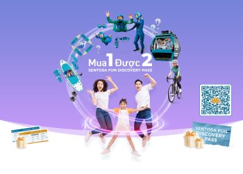 Ưu đãi người nhà, nhận vé Sentosa Fun Discovery Pass liền tay