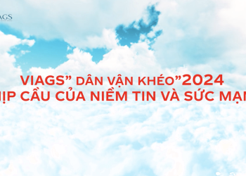 [Dân vận khéo] VIAGS: Nhịp cầu của niềm tin và sức mạnh
