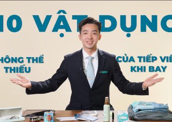 [VNA What] 10 vật dụng không thể thiếu khi đi làm của tiếp viên nam