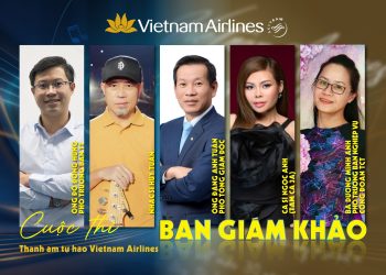 [Thanh âm tự hào Vietnam Airlines] Công bố dàn Ban Giám khảo chính thức