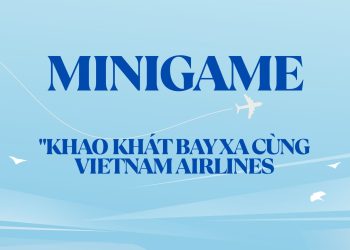 Công bố giải thưởng minigame “Khao khát bay xa cùng Vietnam Airlines”