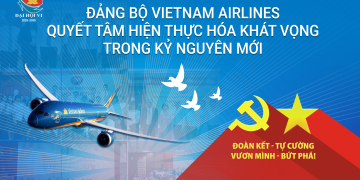 [Hướng tới Đại hội Đảng] Đoàn kết, tự cường, bứt phá: Đảng bộ Vietnam Airlines quyết tâm  hiện thực hóa khát vọng trong kỷ nguyên mới