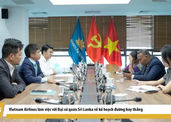 [VNA News] Vietnam Airlines làm việc với Đại sứ quán Sri Lanka về kế hoạch mở đường bay thẳng