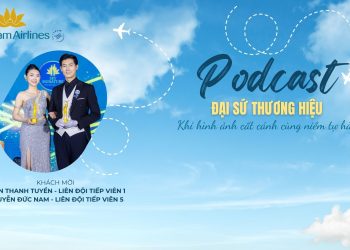 [PODCAST] Những đại sứ thương hiệu mang hình ảnh Vietnam Airlines cất cánh trong niềm tự hào