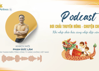 [PODCAST] Bơi chải thuyền rồng – Khi nhịp chèo hoà cùng nhịp đập văn hoá