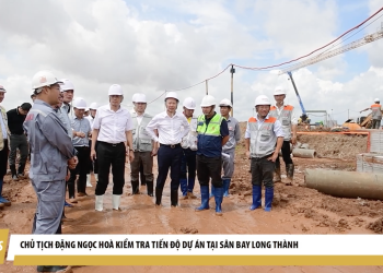 [VNA News] Chủ tịch Đặng Ngọc Hòa kiểm tra tiến độ dự án tại sân bay Long Thành