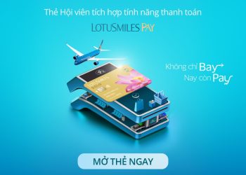 CBNV VNA tận hưởng quyền lợi nâng hạng Bông Sen Vàng và hạn mức tín dụng hấp dẫn khi mở thẻ Lotusmiles Pay