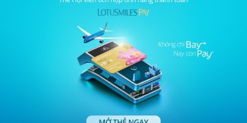 CBNV VNA tận hưởng quyền lợi nâng hạng Bông Sen Vàng và hạn mức tín dụng hấp dẫn khi mở thẻ Lotusmiles Pay