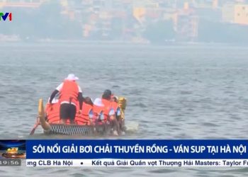 [VTV] Sôi nổi giải bơi chải Thuyền rồng – ván SUP Hà Nội