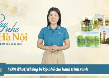 [VNA What] Những bí kíp nhỏ cho hành trình xanh