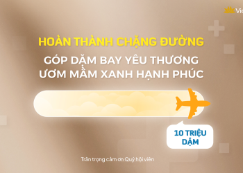 Hội viên Bông Sen Vàng góp 10 triệu dặm bay cùng Vietnam Airlines lan tỏa yêu thương