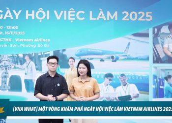 [VNA What] Một vòng khám phá Ngày hội việc làm Vietnam Airlines 2025