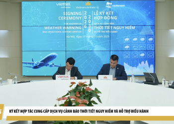 [VNA News] Vietnam Airlines và Viettel Software ký Hợp đồng dịch vụ Cảnh báo thời tiết nguy hiểm