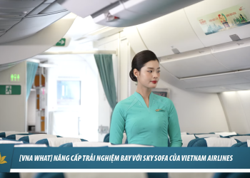 [VNA What] Nâng cấp trải nghiệm bay với Sky Sofa của Vietnam Airlines