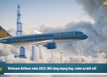 [VNA What] Vietnam Airlines năm 2025: Mở rộng mạng bay, vươn xa kết nối