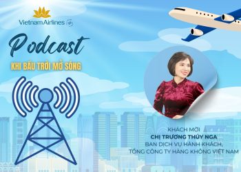 [PODCAST] Khi bầu trời mở sóng: Triển khai dịch vụ Internet trên tàu bay