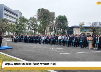 [VNA News] Chào cờ tháng 2/2026: Quyết tâm cao độ cho cao điểm phục vụ Tết Nguyên đán