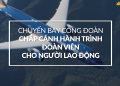 [VNA Talk] Chuyến bay Công đoàn: Chắp cánh hành trình đoàn viên cho người lao động