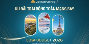 Lowbudget 2026: Mở rộng hành trình với chi phí tối ưu cho CBNV và người thân