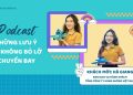 [PODCAST] Những lưu ý để không bỏ lỡ chuyến bay