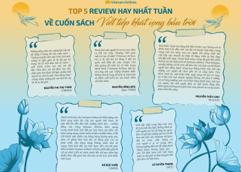 “Viết tiếp khát vọng bầu trời”: Công bố Top 5 review hay nhất tuần 4