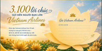 “3.100 lời chúc” gửi đến người bạn lớn Vietnam Airlines  nhân dịp sinh nhật lần thứ 31