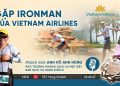 [PODCAST] Gặp Ironman của Vietnam Airlines