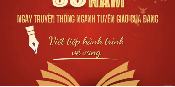 96 năm Ngày truyền thống ngành Tuyên giáo của Đảng (1/8/1930-1/8/2026): Vững vàng tư tưởng, bồi đắp niềm tin, khơi dậy khát vọng phát triển trong kỷ nguyên mới