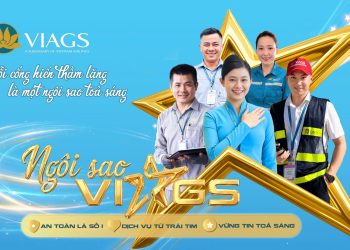 [VIAGS] Hành trình tri ân những “Ngôi sao VIAGS”