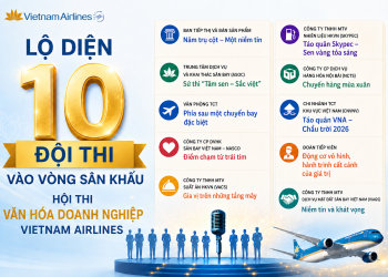 Lộ diện 10 đội thi vào vòng sân khấu Hội thi Văn hóa doanh nghiệp Vietnam Airlines