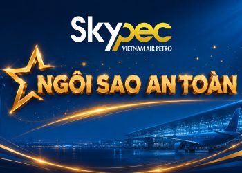 [Skypec] Vinh danh “Ngôi sao an toàn” tháng 7/2026
