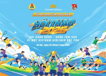 Hội thao khu vực Long Biên – Hà Nội 2026: Sẵn sàng bùng nổ – Tiếp lửa tinh thần Vietnam Airlines