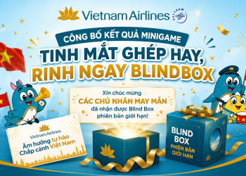 Công bố kết quả Minigame “Tinh mắt ghép hay – Rinh ngay Blind Box”