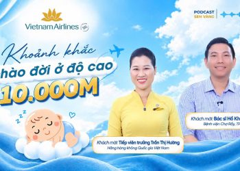 [PODCAST] Khoảnh khắc chào đời ở độ cao 10.000m
